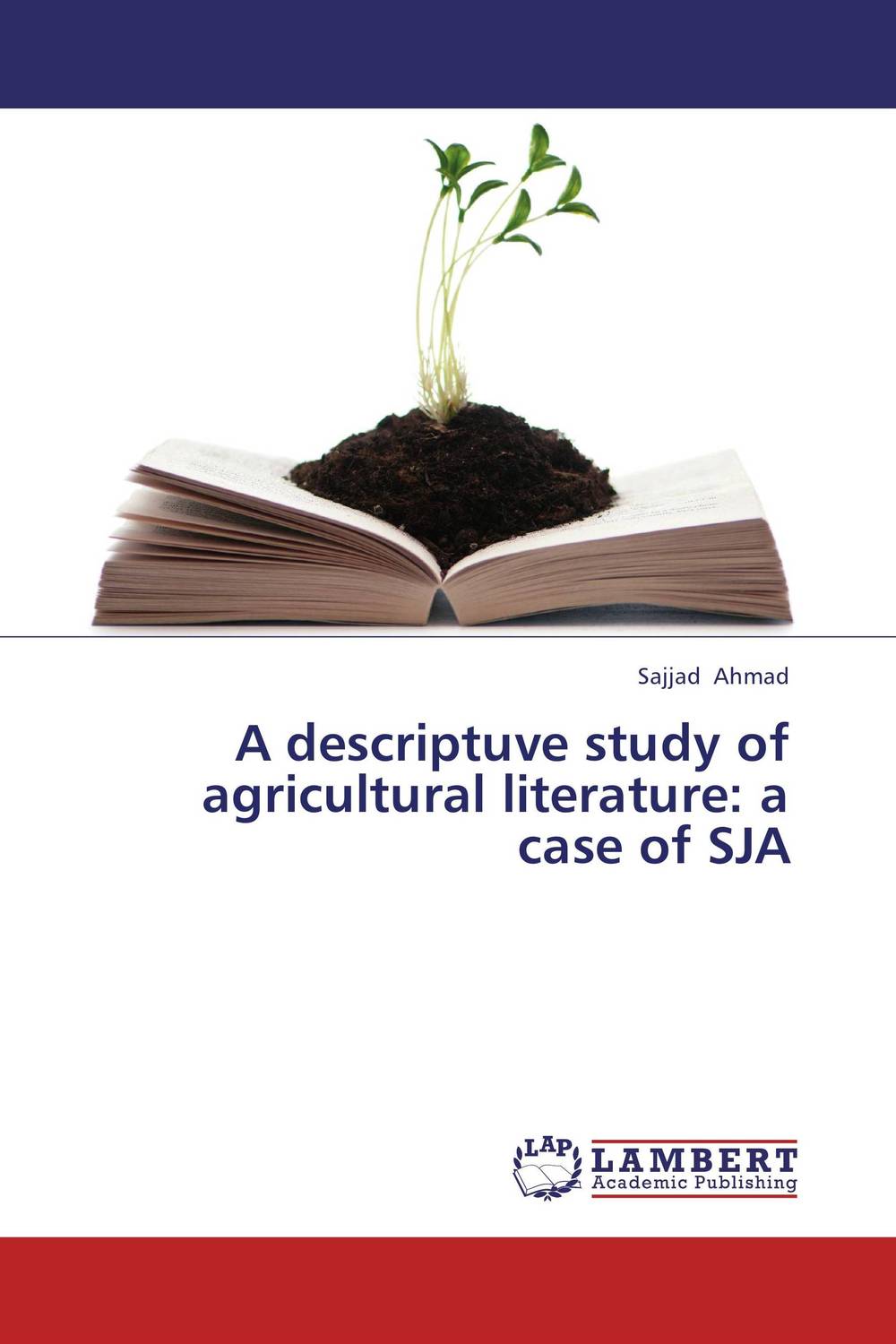 A descriptuve study of agricultural literature: a case of SJA