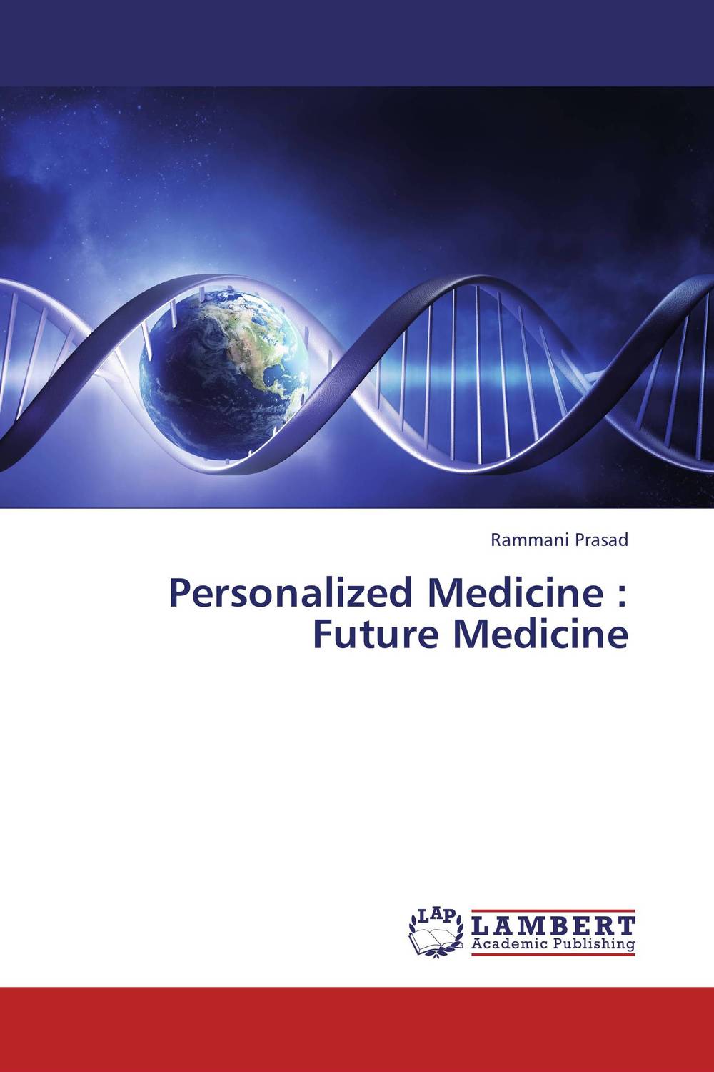 Personalized Medicine : Future Medicine