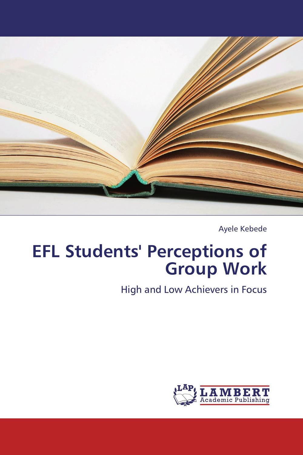 EFL Students` Perceptions of Group Work