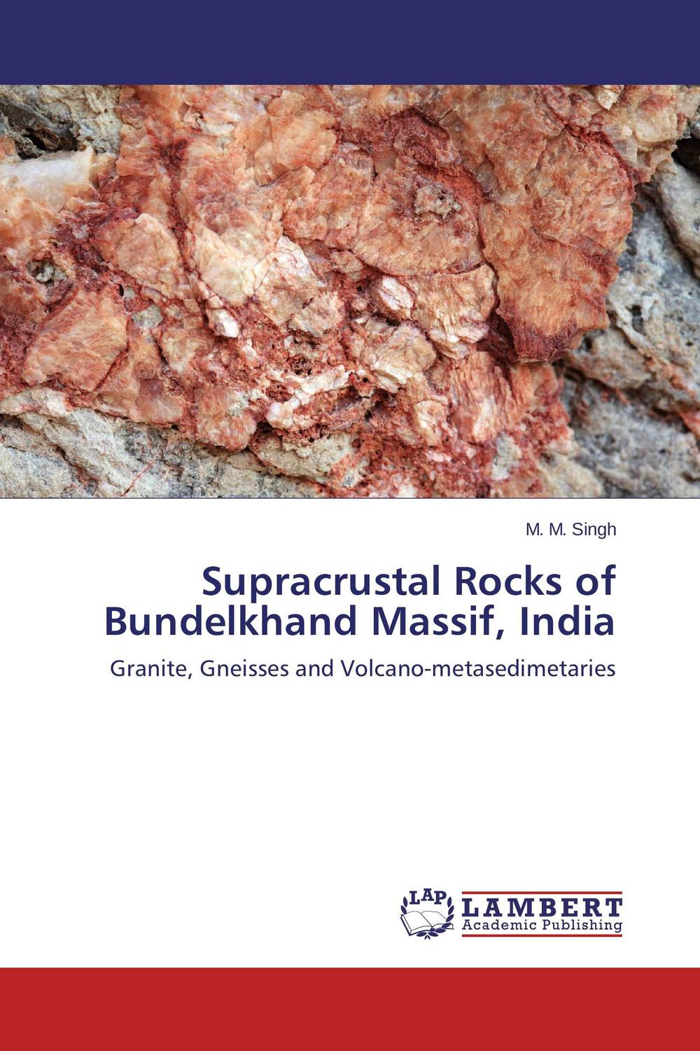 Supracrustal Rocks of Bundelkhand Massif, India