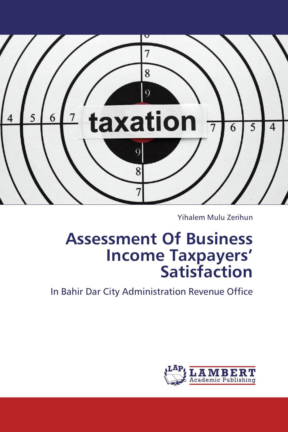Assessment Of Business Income Taxpayers’ Satisfaction