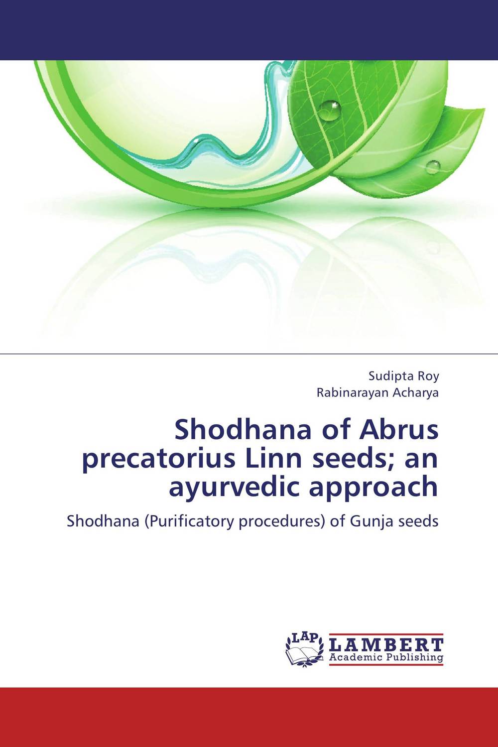 Shodhana of Abrus precatorius Linn seeds; an ayurvedic approach