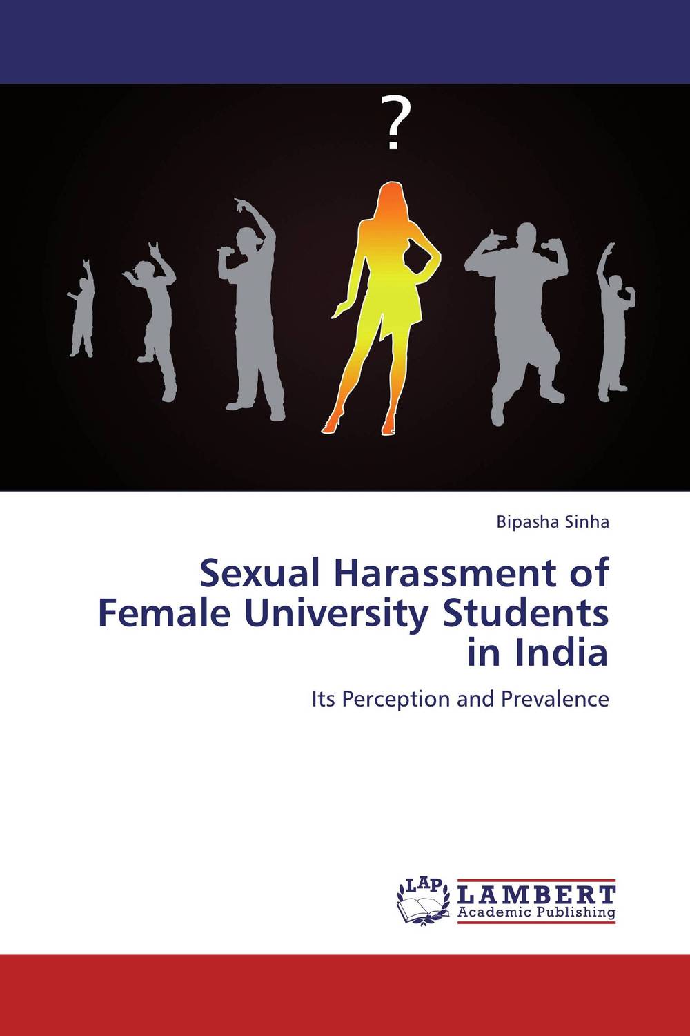 Sexual Harassment of Female University Students in India