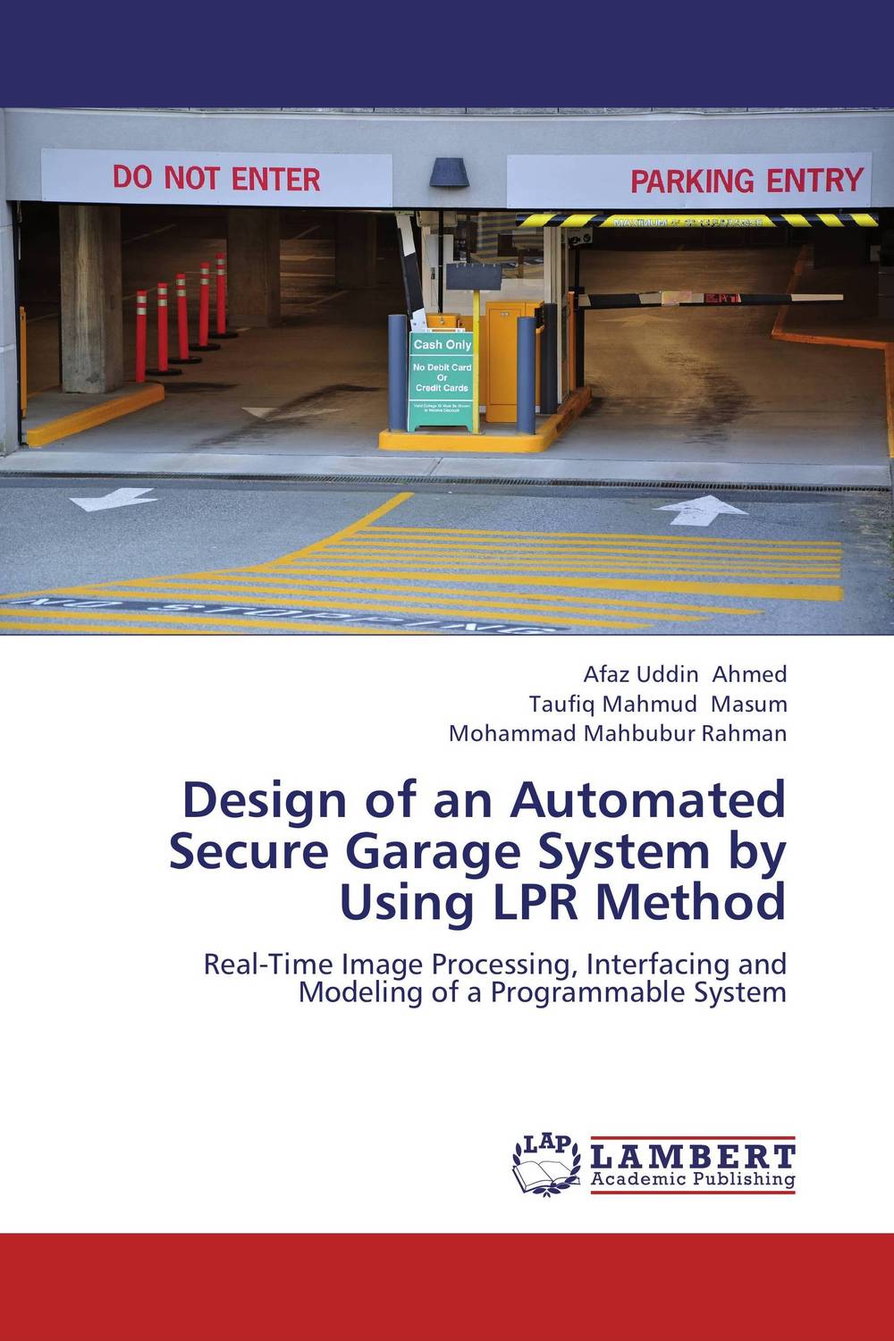 Design of an Automated Secure Garage System by Using LPR Method