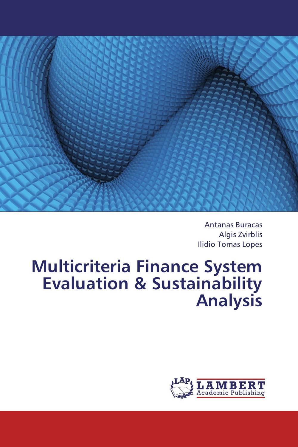 Multicriteria Finance System Evaluation & Sustainability Analysis