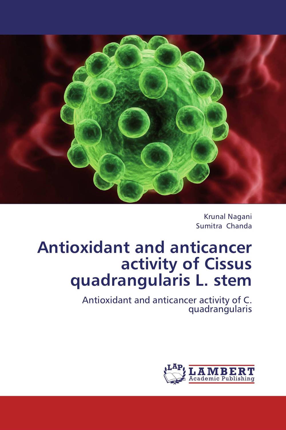 Antioxidant and anticancer activity of Cissus quadrangularis L. stem