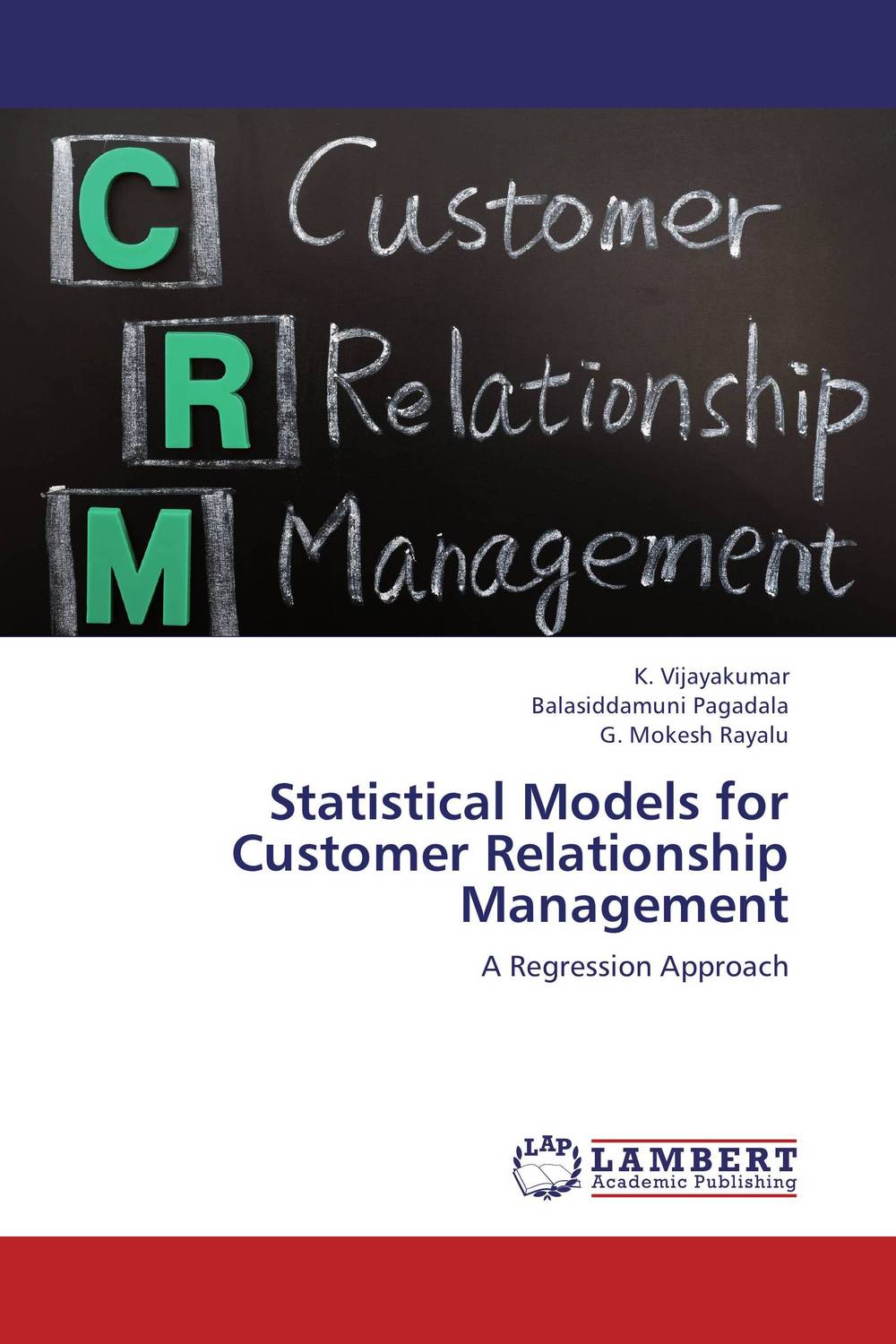 Statistical Models for Customer Relationship Management