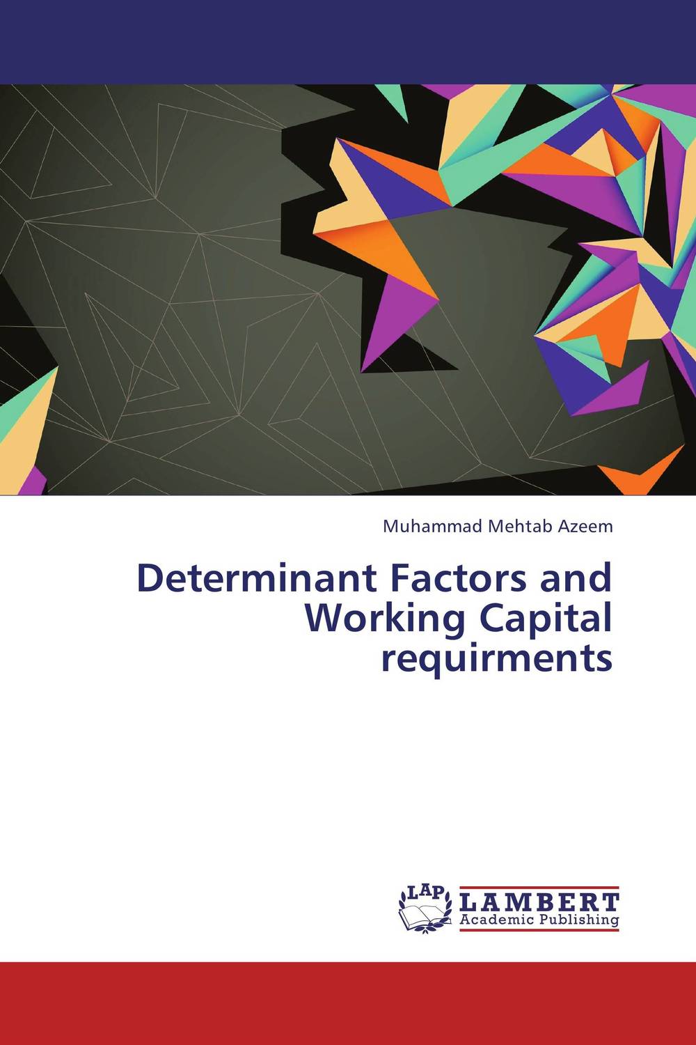 Determinant Factors and Working Capital requirments