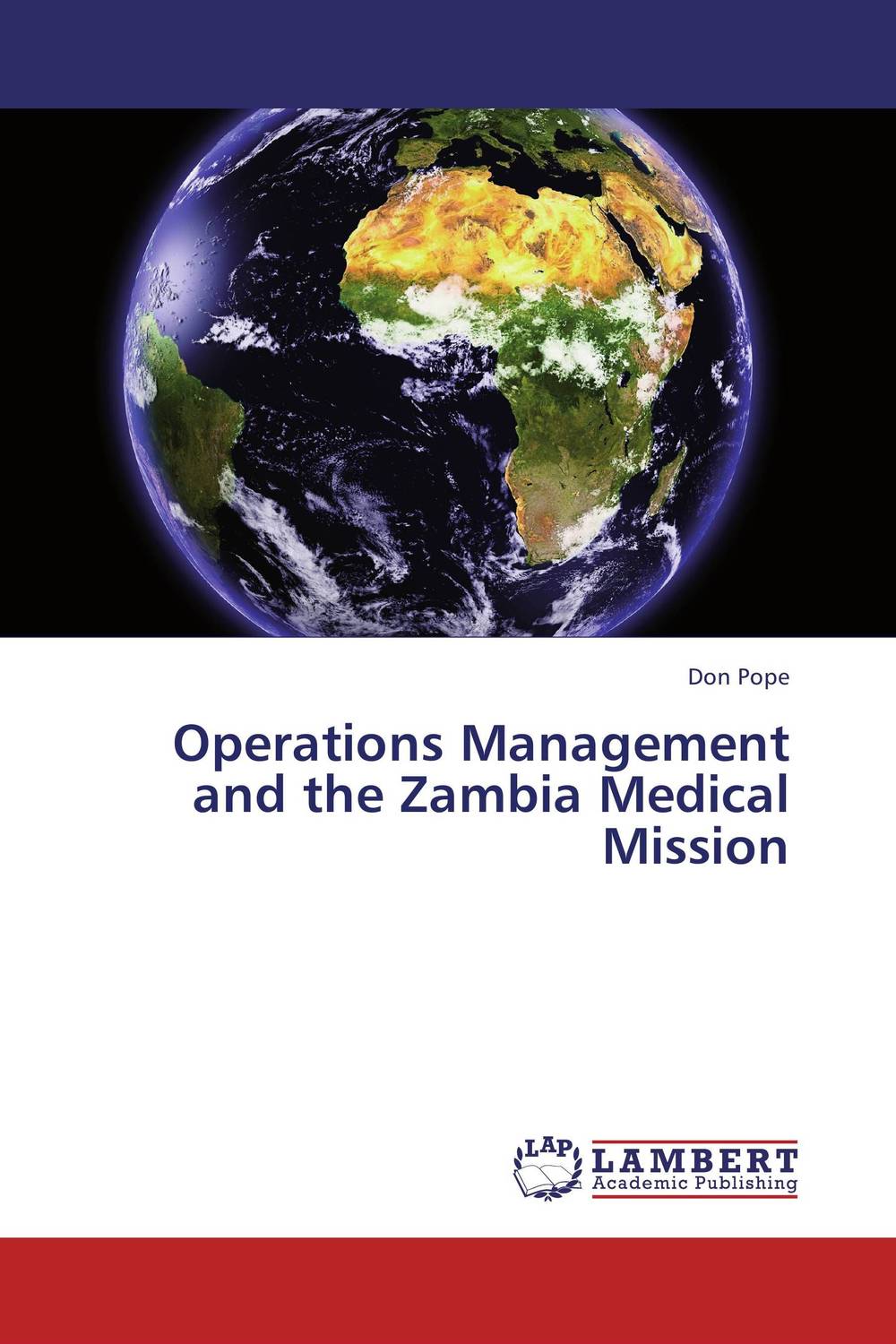 Operations Management and the Zambia Medical Mission