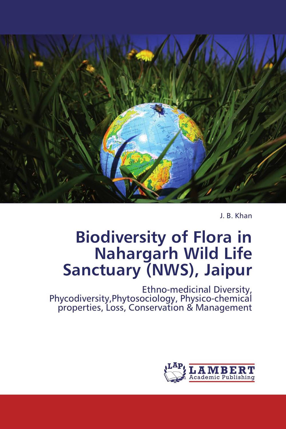 Biodiversity of Flora in Nahargarh Wild Life Sanctuary (NWS), Jaipur