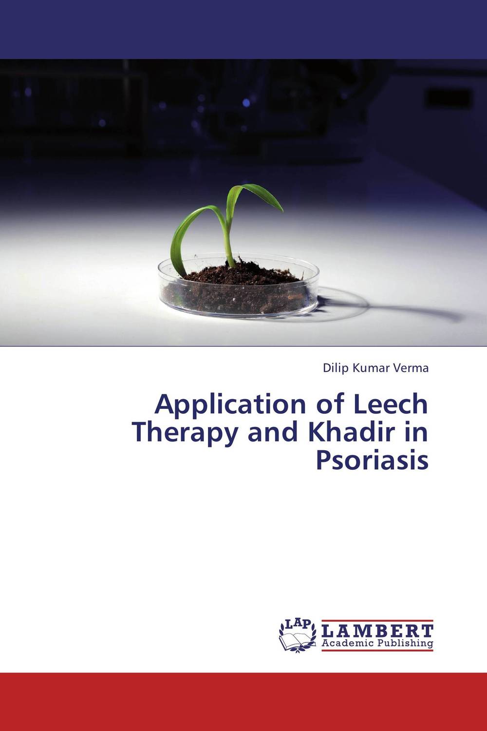 Application of Leech Therapy and Khadir in Psoriasis