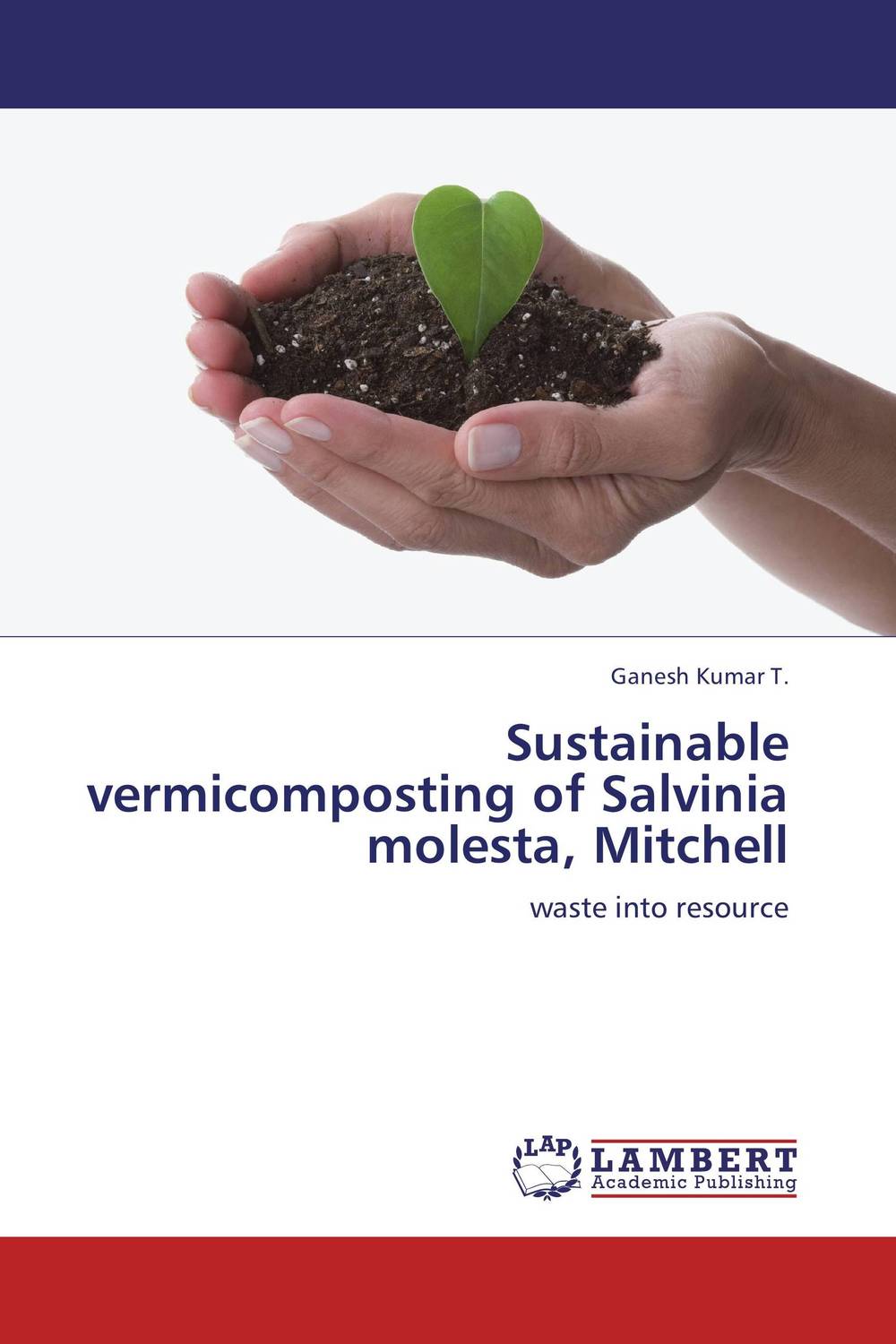 Sustainable vermicomposting of Salvinia molesta, Mitchell