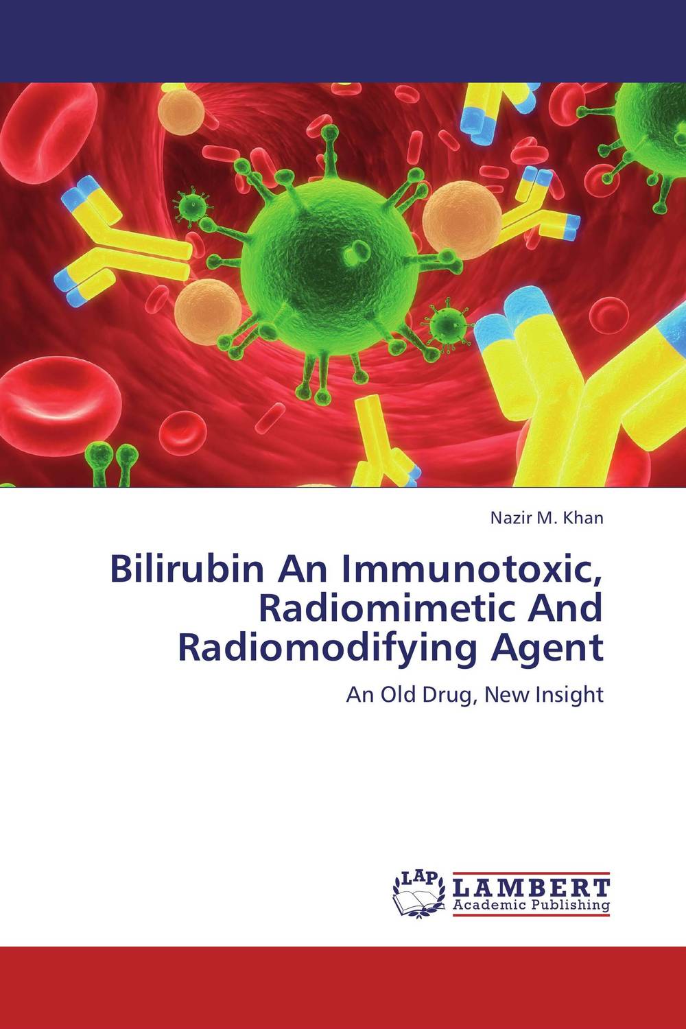 Bilirubin An Immunotoxic, Radiomimetic And Radiomodifying Agent