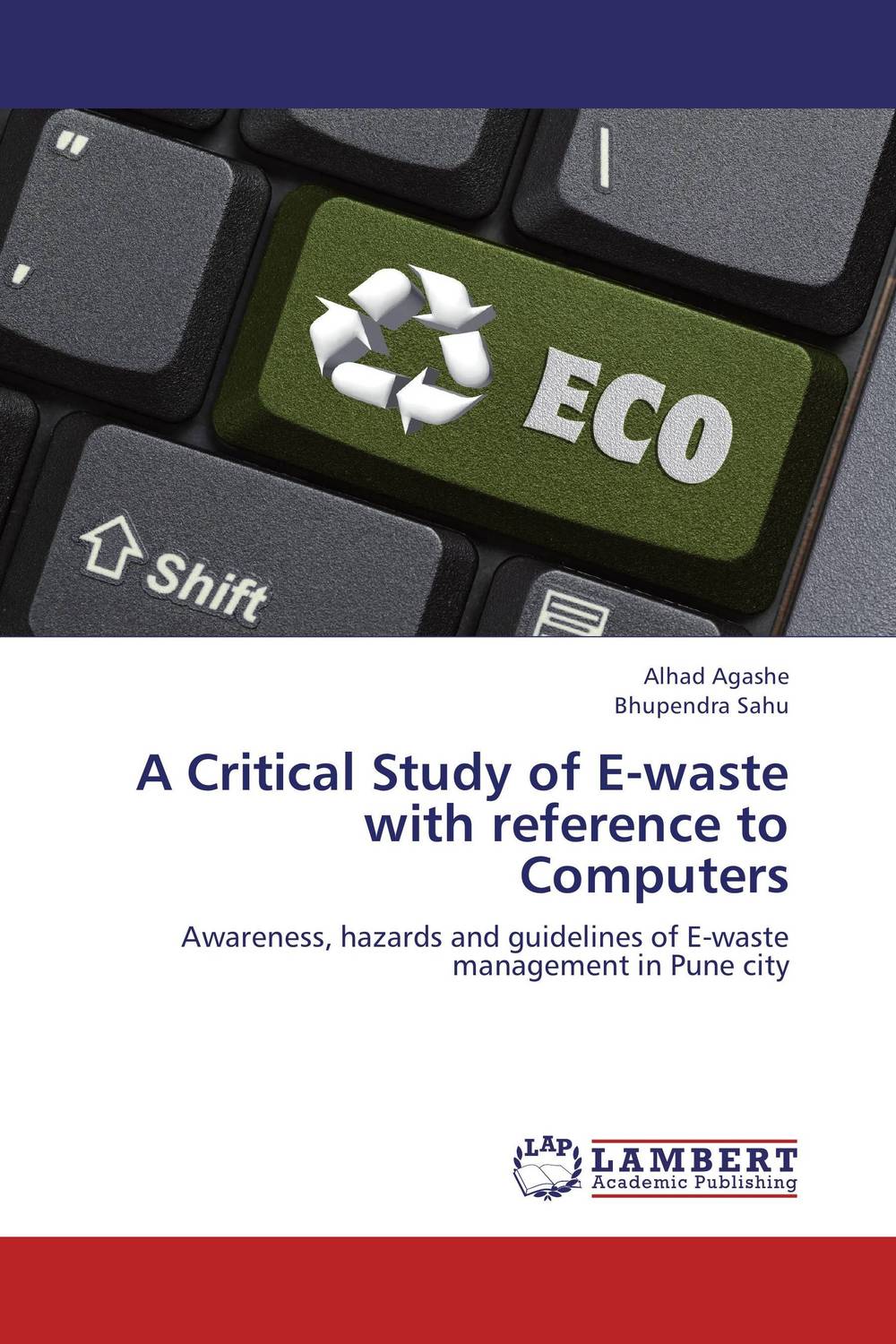 A Critical Study of E-waste with reference to Computers