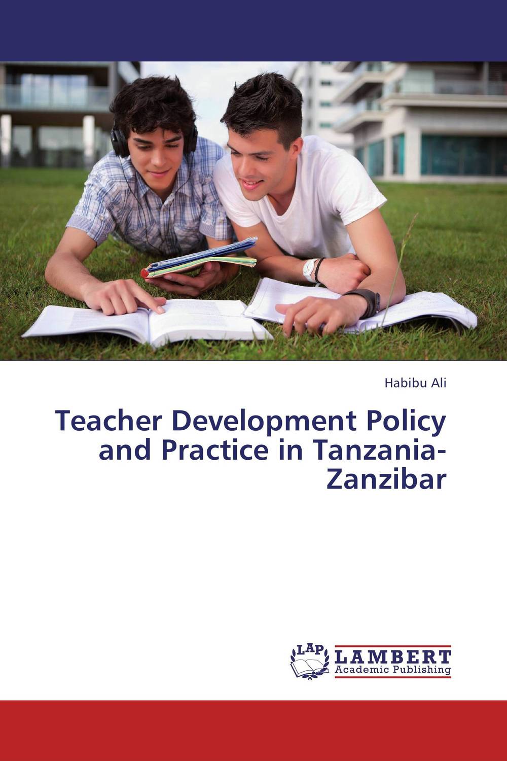 Teacher Development Policy and Practice in Tanzania-Zanzibar