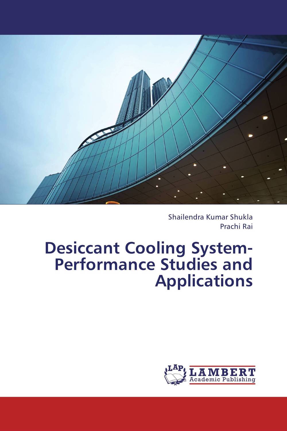 Desiccant Cooling System-Performance Studies and Applications