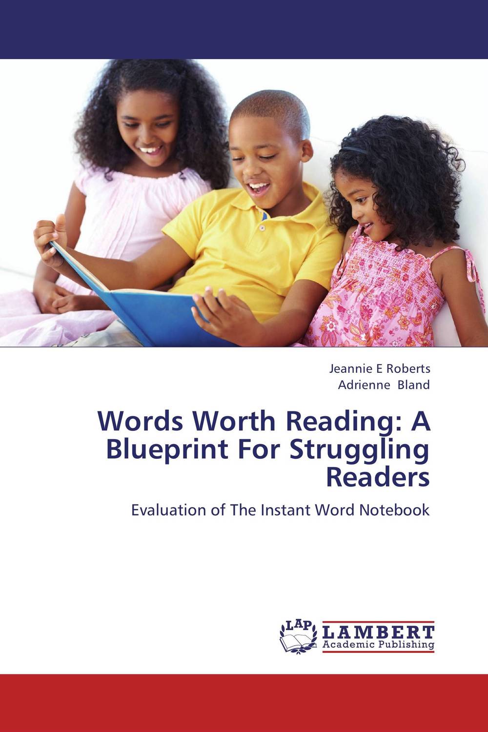 Words Worth Reading: A Blueprint For Struggling Readers