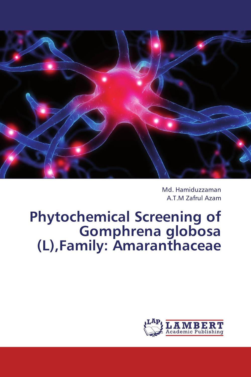 Phytochemical Screening of Gomphrena globosa (L),Family: Amaranthaceae