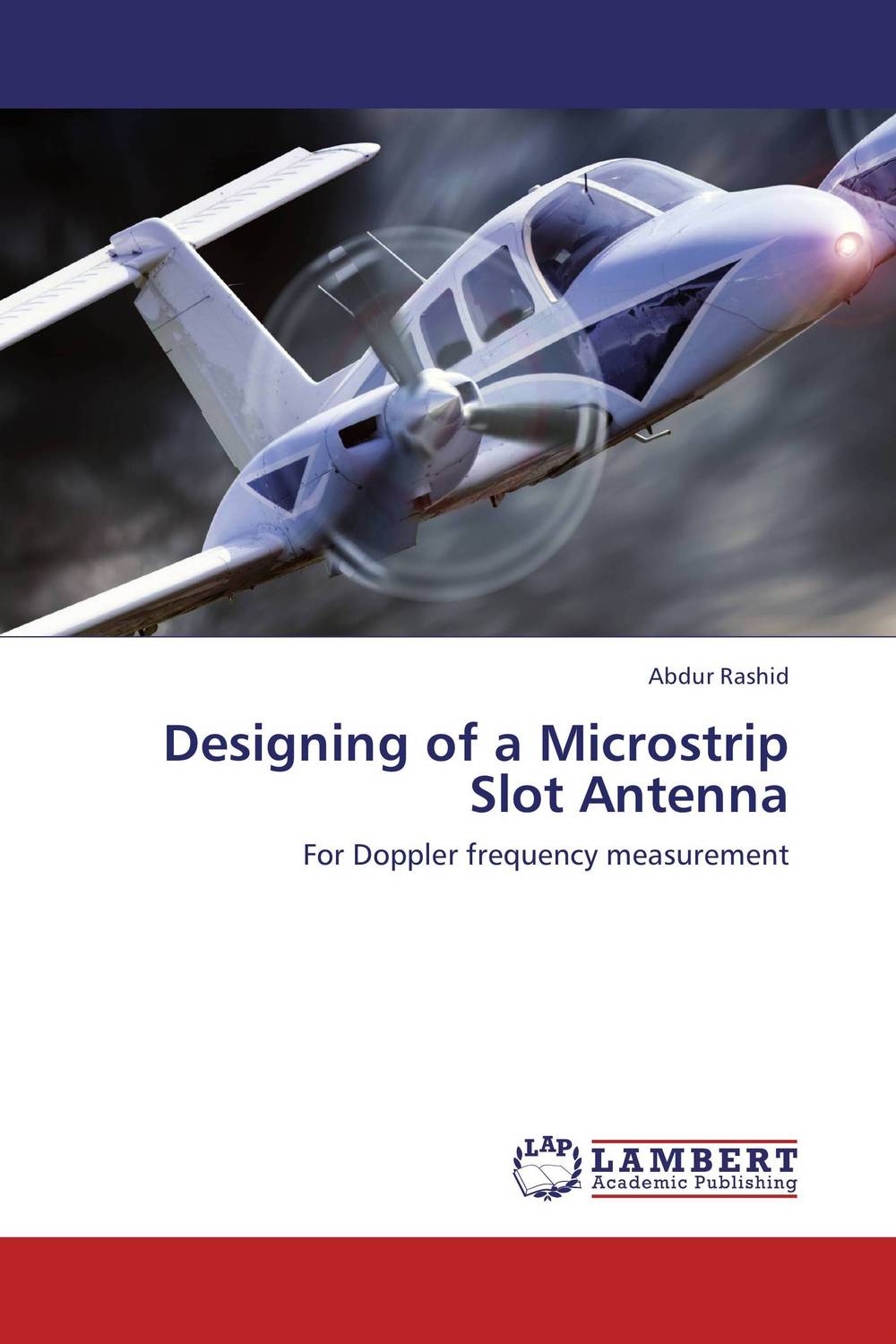 Designing of a Microstrip Slot Antenna