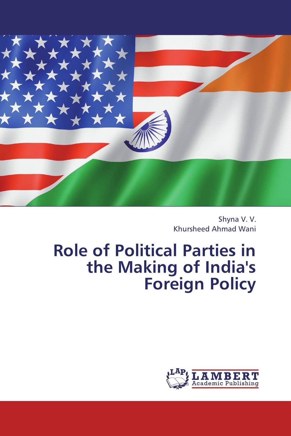 Role of Political Parties in the Making of India`s Foreign Policy