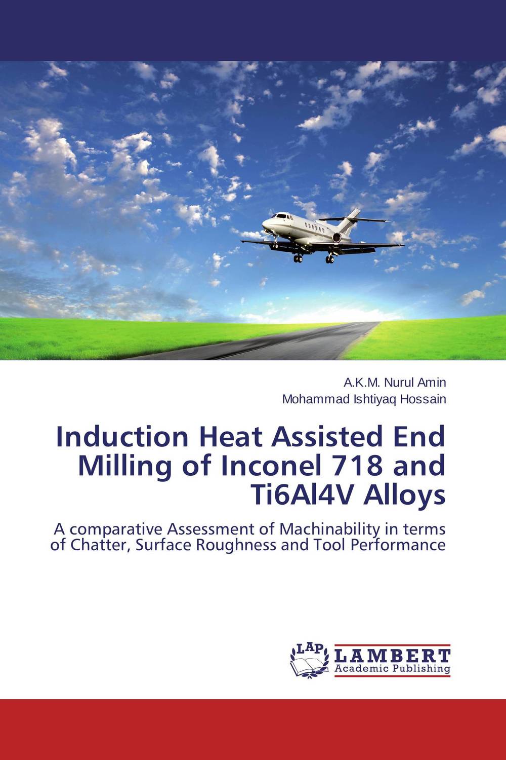 Induction Heat Assisted End Milling of Inconel 718 and Ti6Al4V Alloys