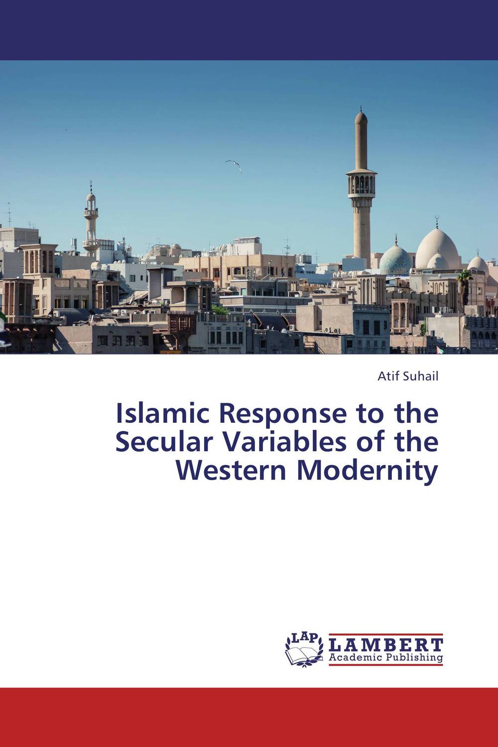 Islamic Response to the Secular Variables of the Western Modernity