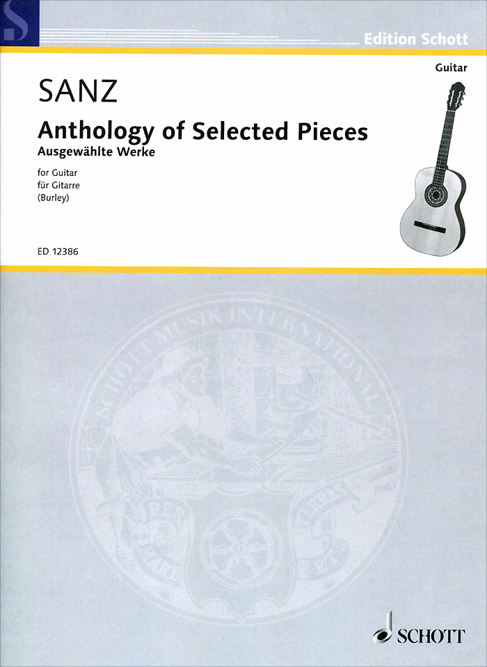 Gaspar Sanz: Anthology of Selected Pieces for Guitar