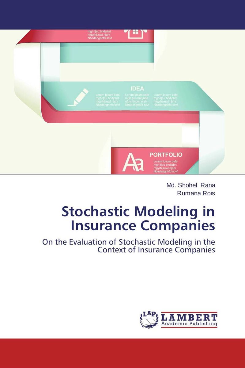 Stochastic Modeling in Insurance Companies