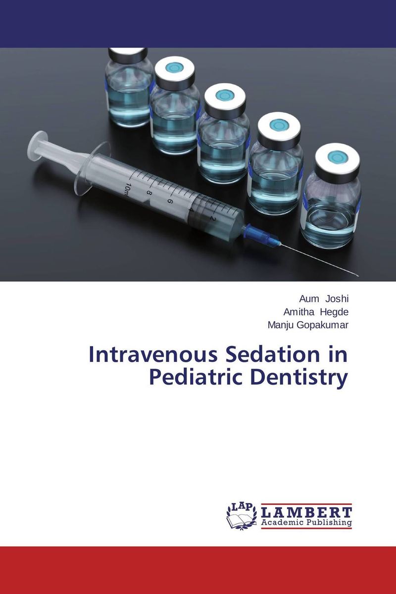 Intravenous Sedation in Pediatric Dentistry