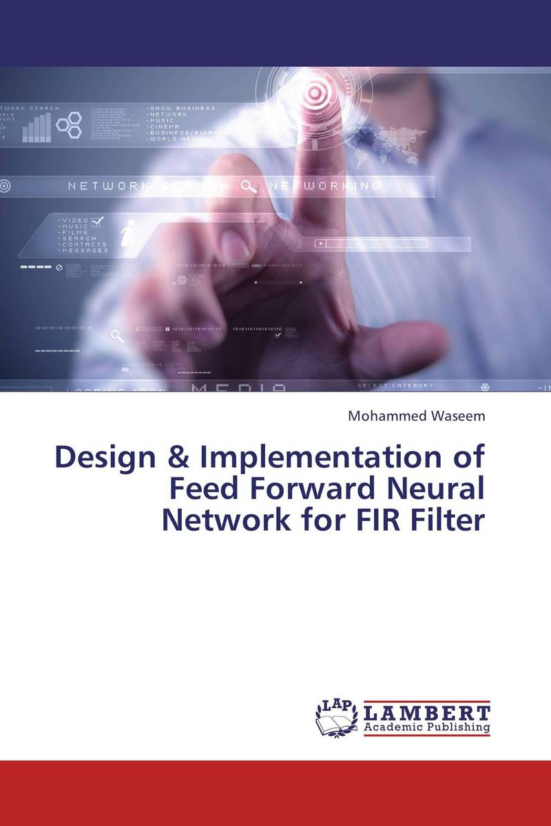 Design & Implementation of Feed Forward Neural Network for FIR Filter