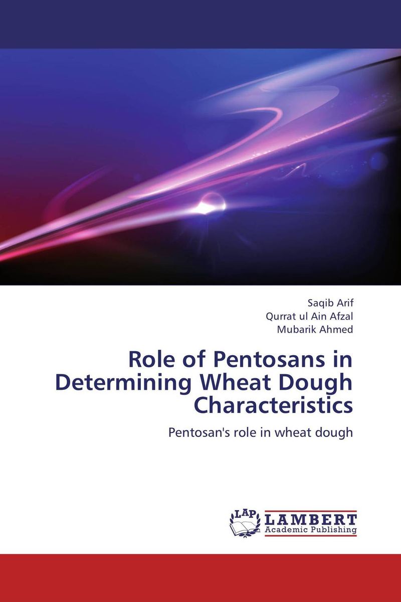 Role of Pentosans in Determining Wheat Dough Characteristics