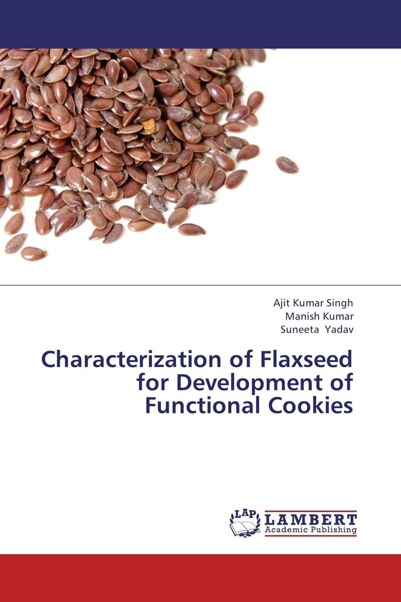 Characterization of Flaxseed for Development of Functional Cookies