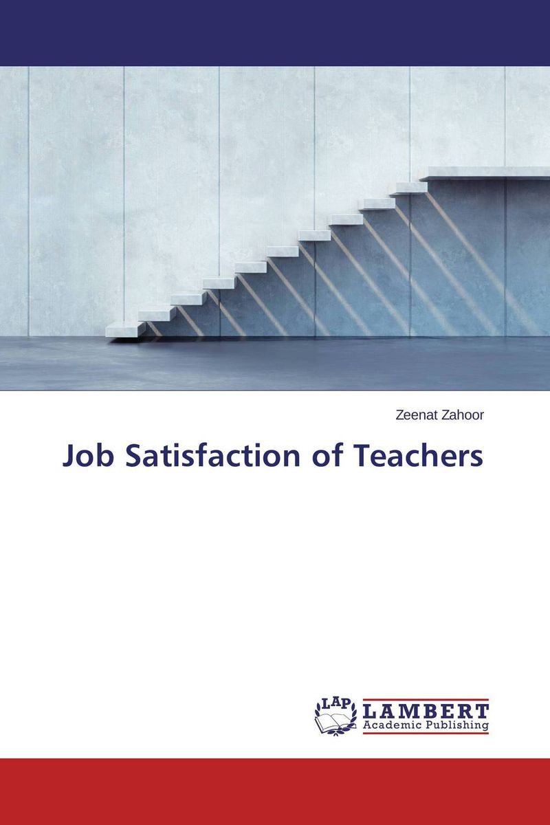 Job Satisfaction of Teachers