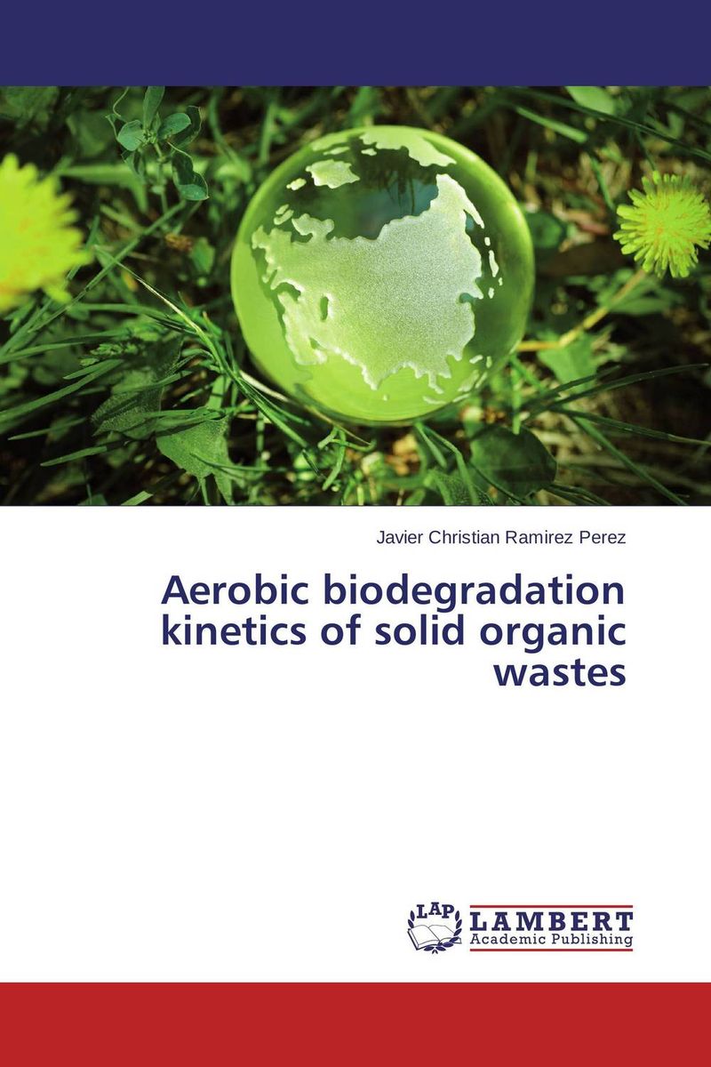 Aerobic biodegradation kinetics of solid organic wastes