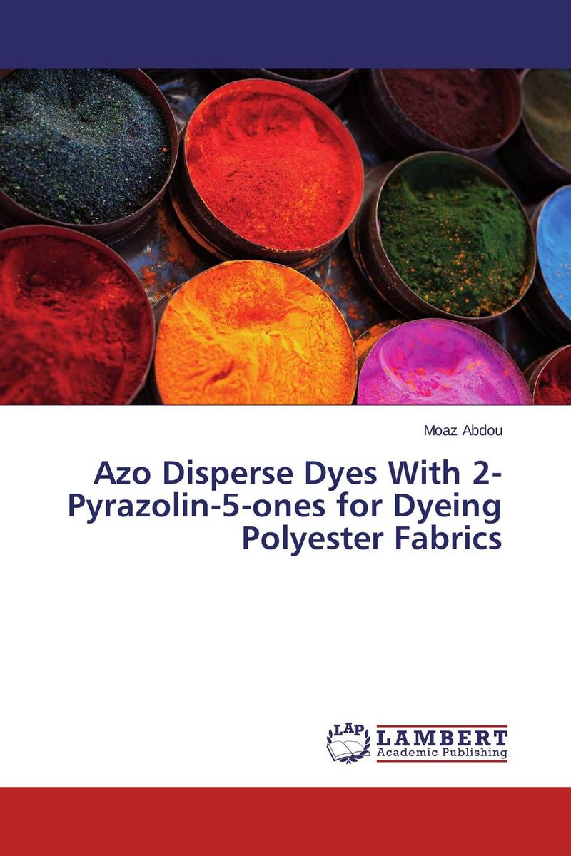 Azo Disperse Dyes With 2-Pyrazolin-5-ones for Dyeing Polyester Fabrics