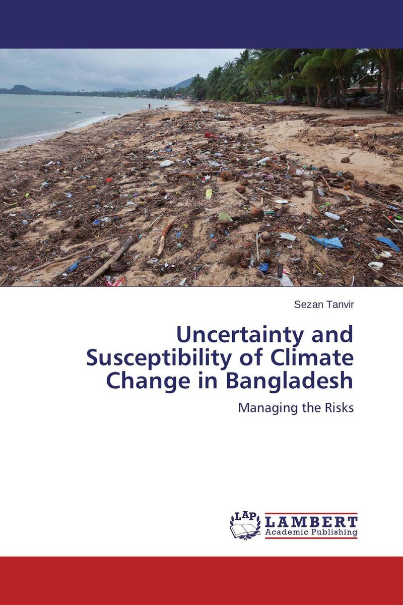 Uncertainty and Susceptibility of Climate Change in Bangladesh