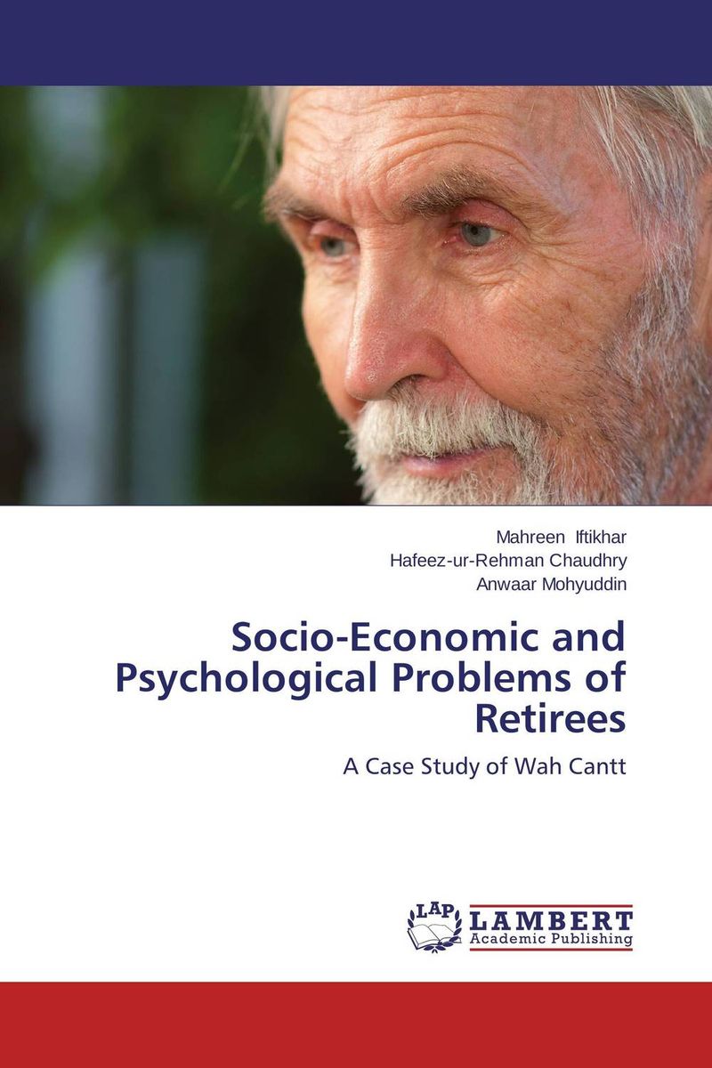 Socio-Economic and Psychological Problems of Retirees
