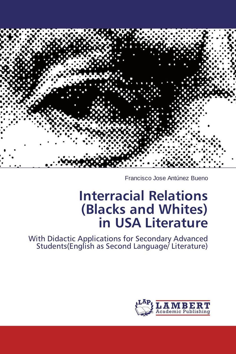 Interracial Relations (Blacks and Whites) in USA Literature