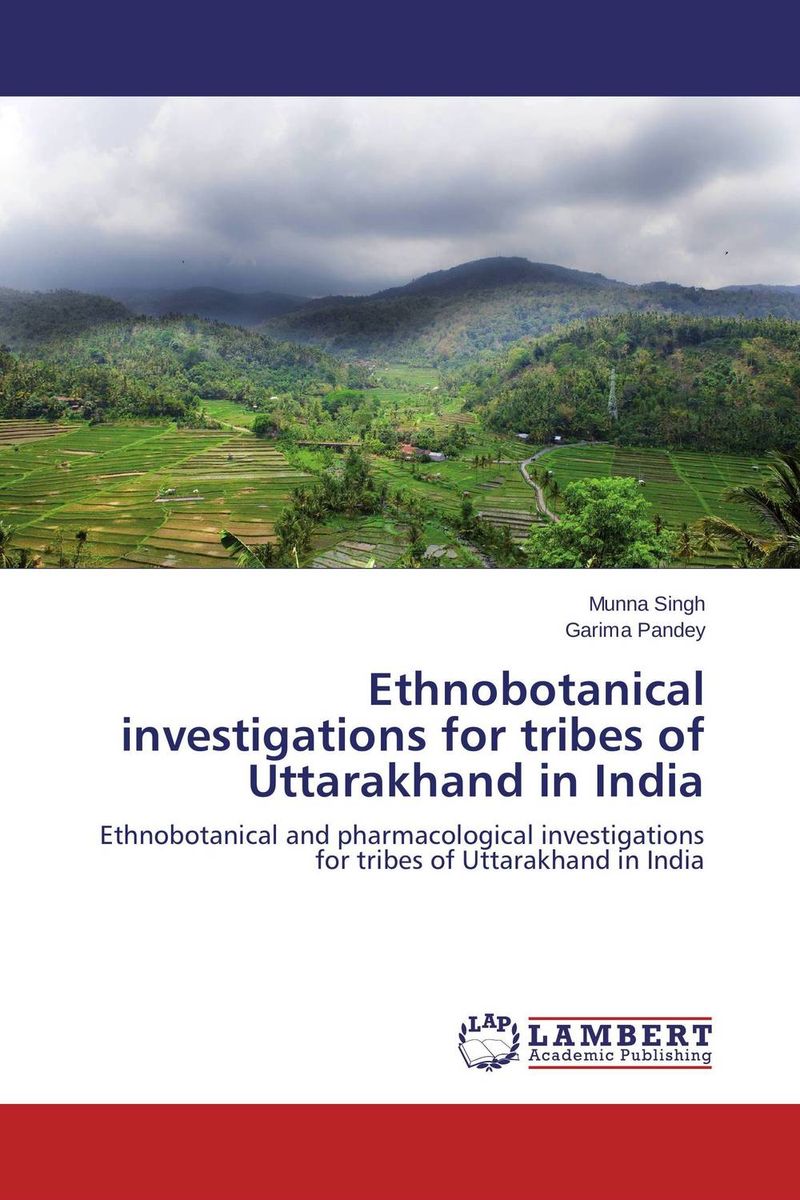 Ethnobotanical investigations for tribes of Uttarakhand in India