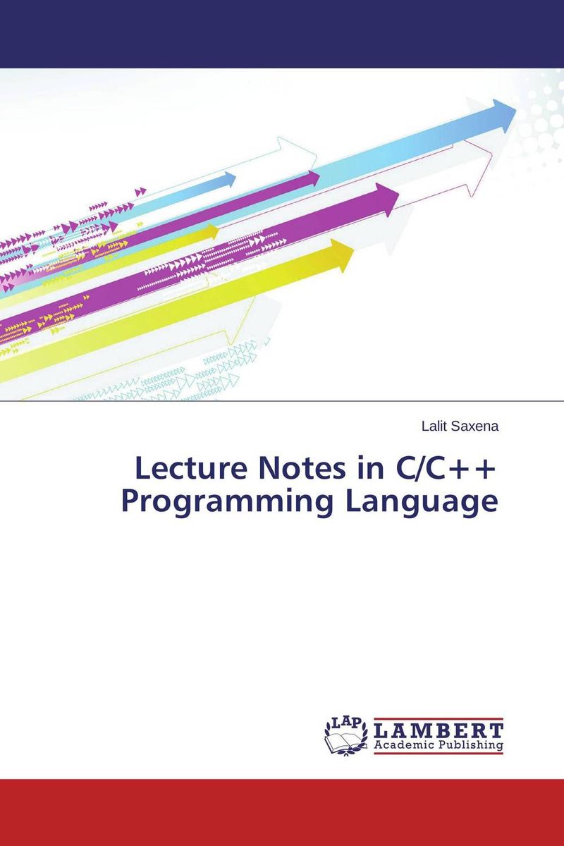 Lecture Notes in C/C++ Programming Language