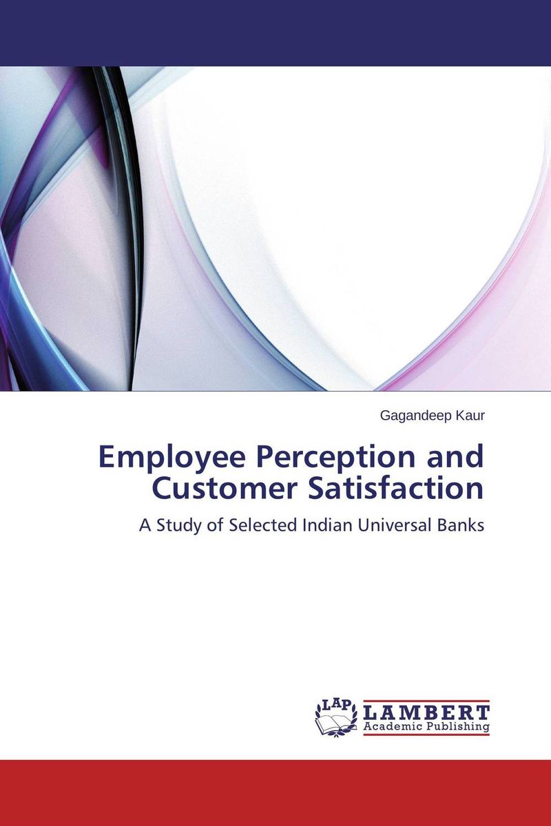 Employee Perception and Customer Satisfaction