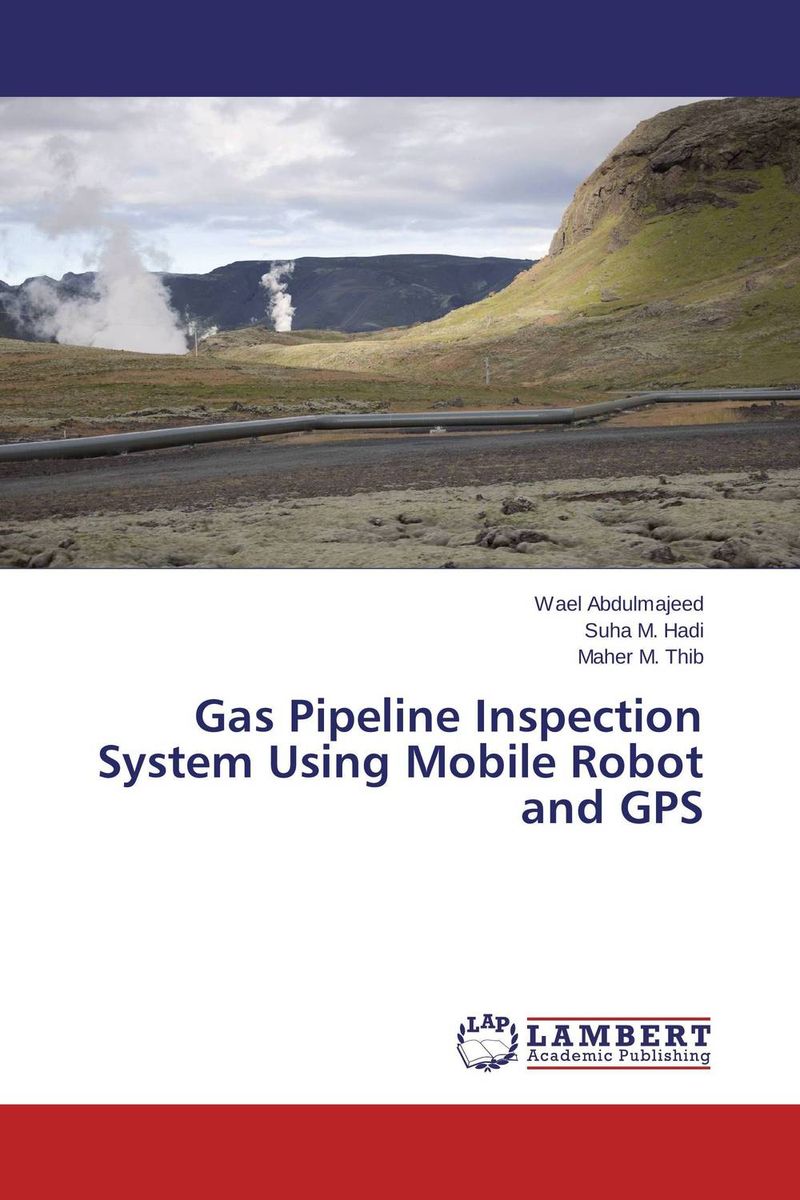Gas Pipeline Inspection System Using Mobile Robot and GPS