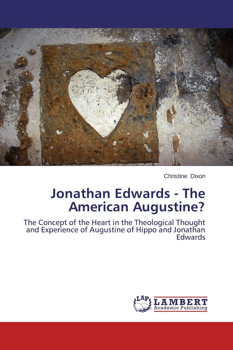 Jonathan Edwards - The American Augustine?