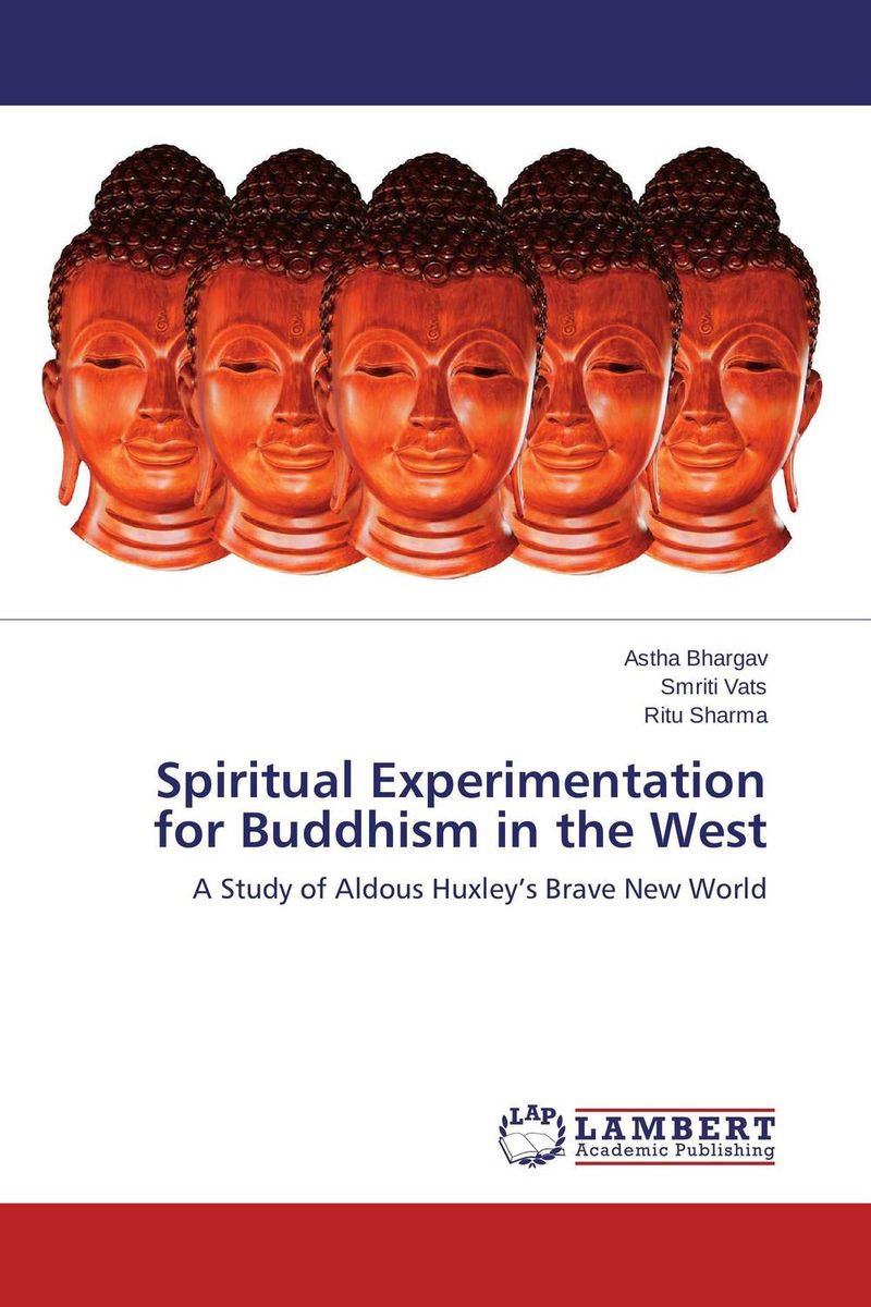 Spiritual Experimentation for Buddhism in the West