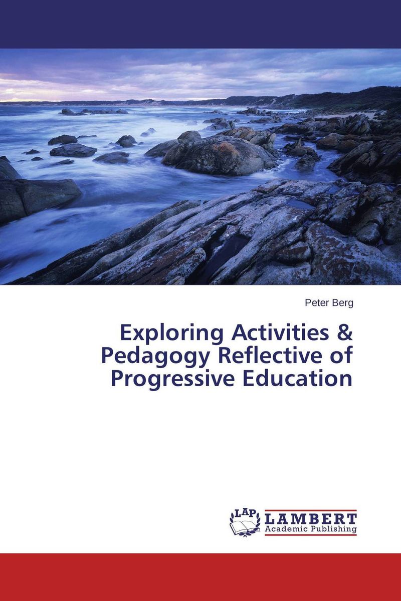 Exploring Activities & Pedagogy Reflective of Progressive Education