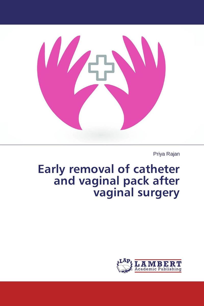 Early removal of catheter and vaginal pack after vaginal surgery