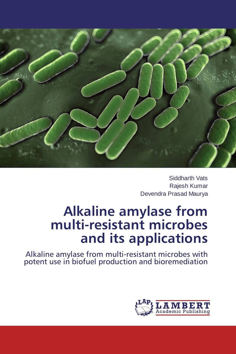 Alkaline amylase from multi-resistant microbes and its applications