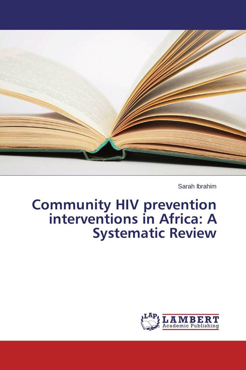 Community HIV prevention interventions in Africa: A Systematic Review