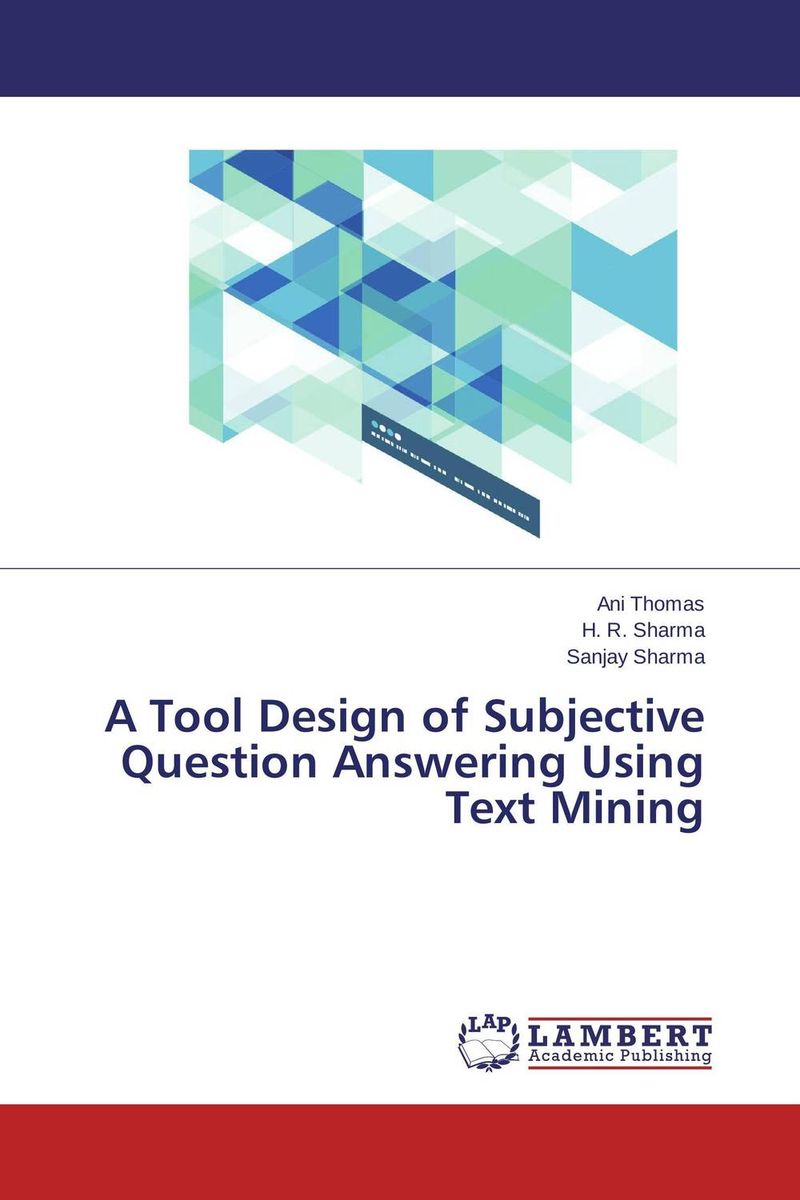 A Tool Design of Subjective Question Answering Using Text Mining