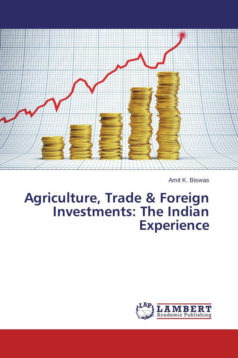 Agriculture, Trade & Foreign Investments: The Indian Experience